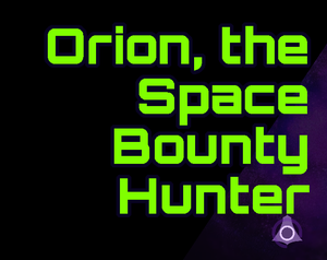 play Orion, The Space Bounty Hunter