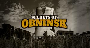 Secrets Of Obninsk