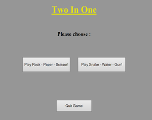play Two In One : Rock-Paper-Scissor & Snake-Water-Gun