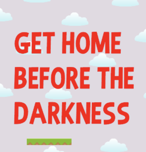 play Get Home Before The Darkness