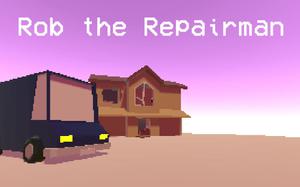 play Rob The Repair Man