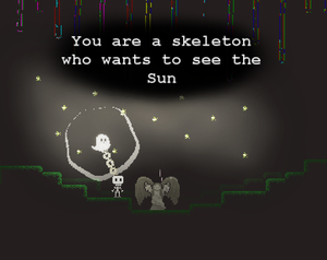 play You Are A Skeleton Who Wants To See The Sun