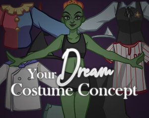 play Your Dream Costume Concept