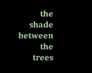 play The Shade Between The Trees