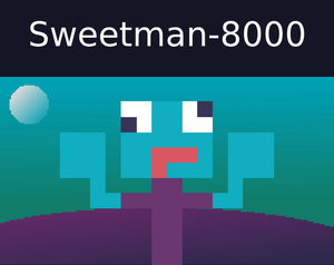 play Sweetman-8000Ⓡ