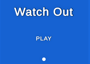 play Watch Out