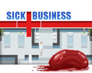 play Sick Business