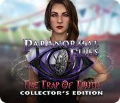 Paranormal Files: The Trap Of Truth Collector'S Edition