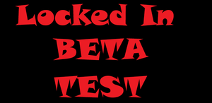 play Locked In Beta Test