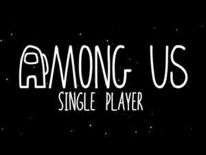 play Among Us: Single Player (Fan Game)