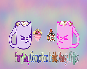 play Far Away Connection: Inside Manga Coffee