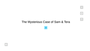 play The Mysterious Case Of Sam & Tera