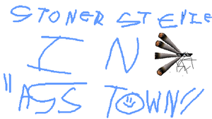 play Stoner Stevie In Asstown