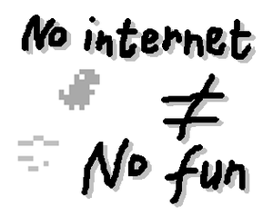 play No Internet ≠ No Fun