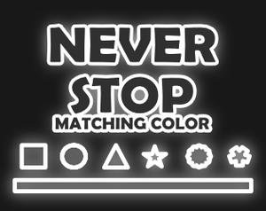 play Never Stop Matching Color