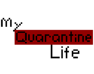 My Quarantine Life