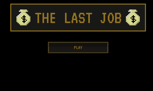 play The Last Job