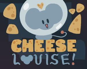 play Cheese Louise!