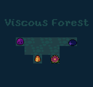 Viscous Forest