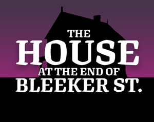play The House At The End Of Bleeker Street