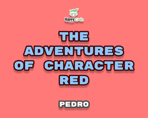 play The Adventures Of Character Red - Pedro