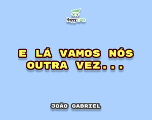 play E Lá Vamos Nós Outra Vez... - João Gabriel