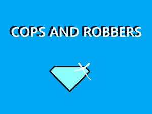 play Cops And Robbers! (Local 2-Player) (Vmj 2020 1/10)