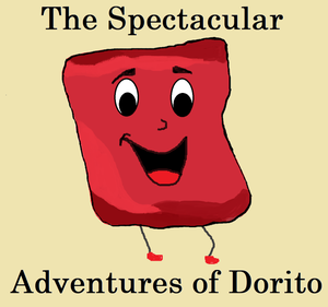 The Spectacular Adventures Of Dorito, Legendary Hero