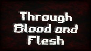 play Through Blood And Flesh