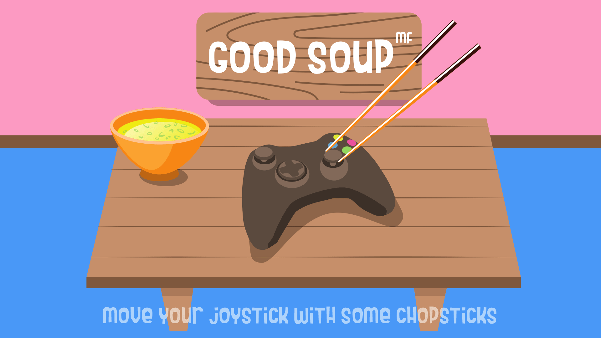 play Good Soup Mf