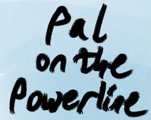 play Pal On The Powerline