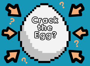 play Crack The Egg?