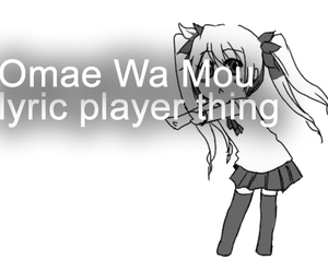 play Omae Wa Mou (Lyric Thing Idk)