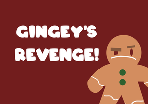 play Gingey'S Revenge!