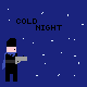 play Cold Night