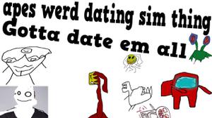 Ape Werd Dating Sim Pre Alpha Alpha Alpha Alpha Beta Ver 0.1