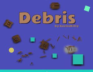 play Debris