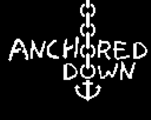 play Anchored Down