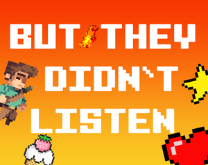 play But They Didn'T Listen...