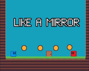 play Like A Mirror