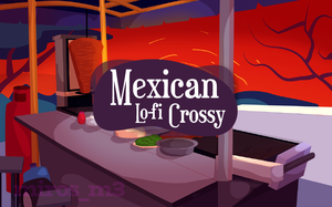 Mexican Lo-Fi Crossy