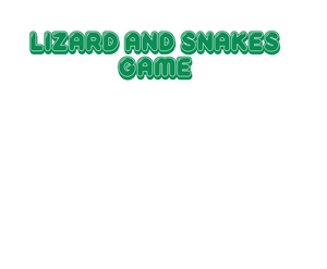 play Lizards And Snakes
