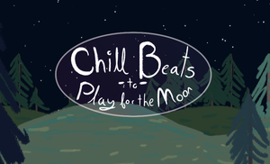 play Chill Beats To Play For The Moon