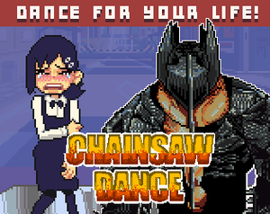 play Chainsaw Dance