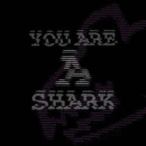 play You_Are_A_Shark.