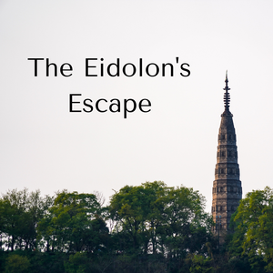 The Eidolon'S Escape
