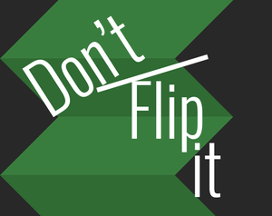 Don'T Flip It.