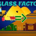 Glass Factory