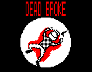 play Dead Broke
