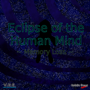 play Eclipse Of The Human Mind ~ Memory Loss